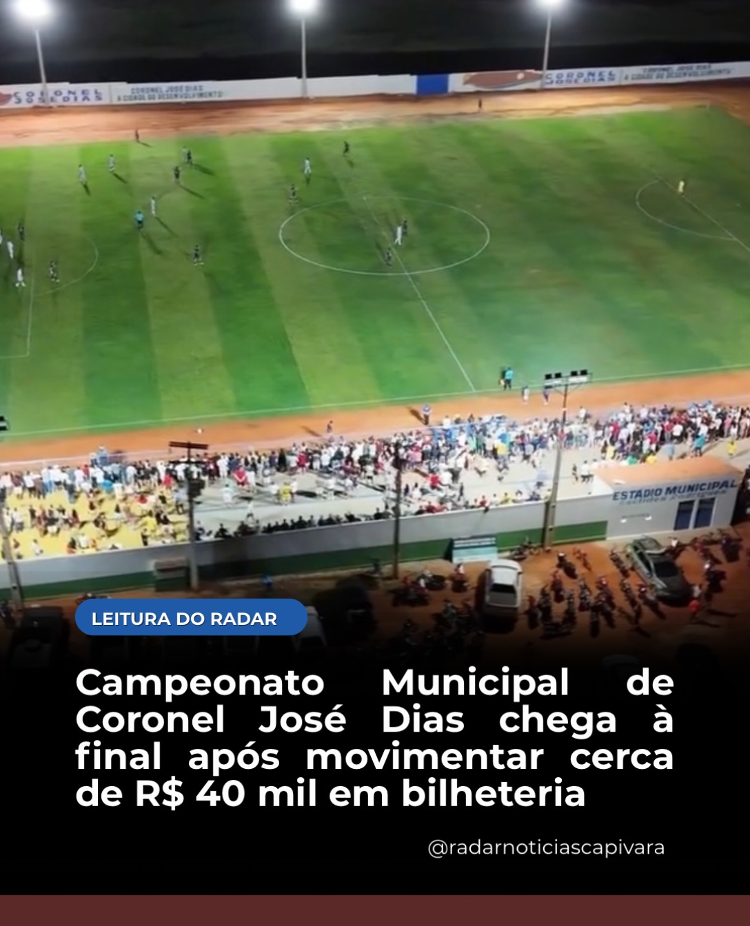O Campeonato Municipal de Coronel José Dias chega à grande final neste domingo depois de movimentar cerca de…