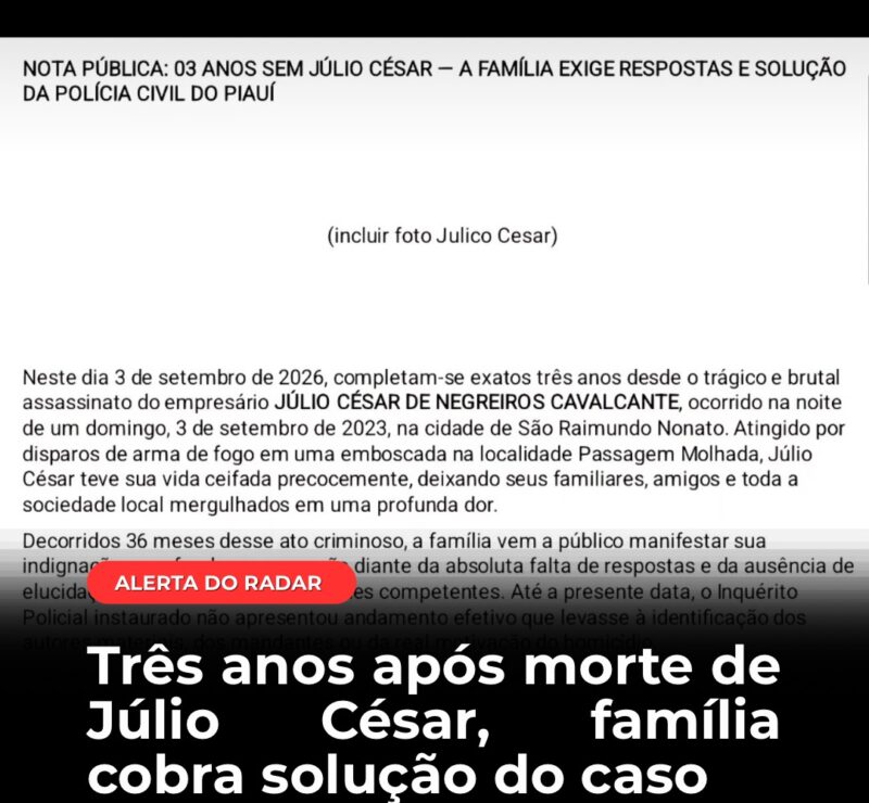 Há três anos, a família de Júlio César de Negreiros Cavalcante convive com a dor da perda e com a angústia de…