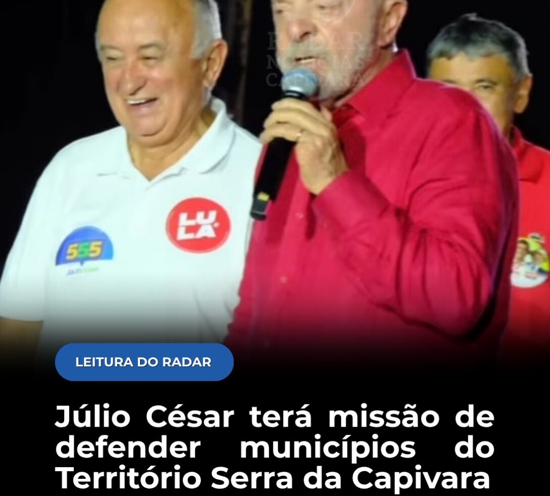 Júlio César terá missão de defender municípios da Serra da Capivara