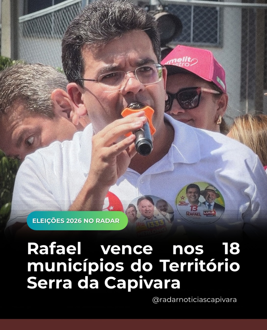 Rafael Fonteles vence nos 18 municípios da Serra da Capivara