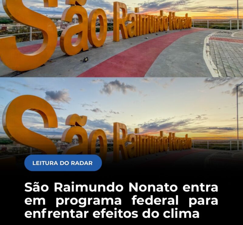 São Raimundo Nonato entra em programa federal para enfrentar efeitos do clima