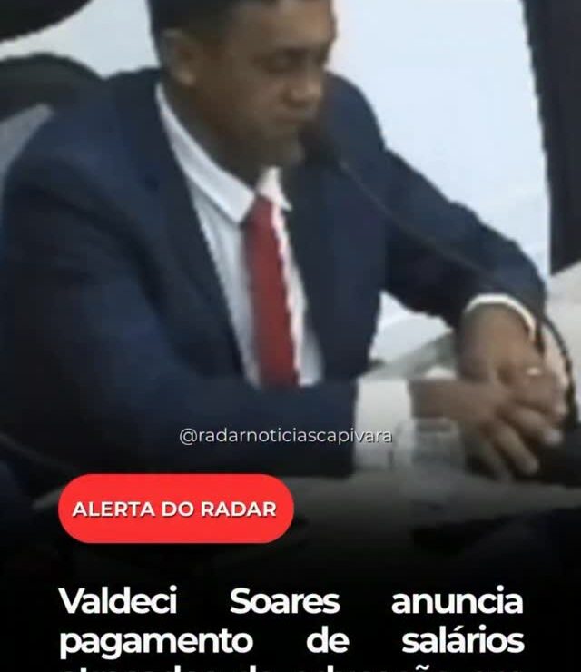 Valdeci Soares anuncia pagamento de salários atrasados da educação em São Raimundo Nonato