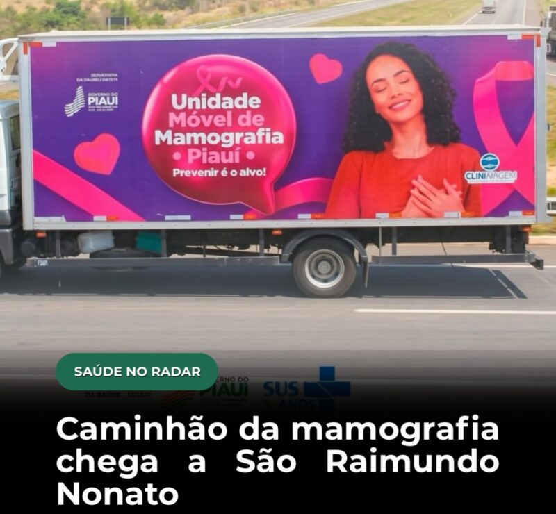 Caminhão da mamografia chega a São Raimundo Nonato
