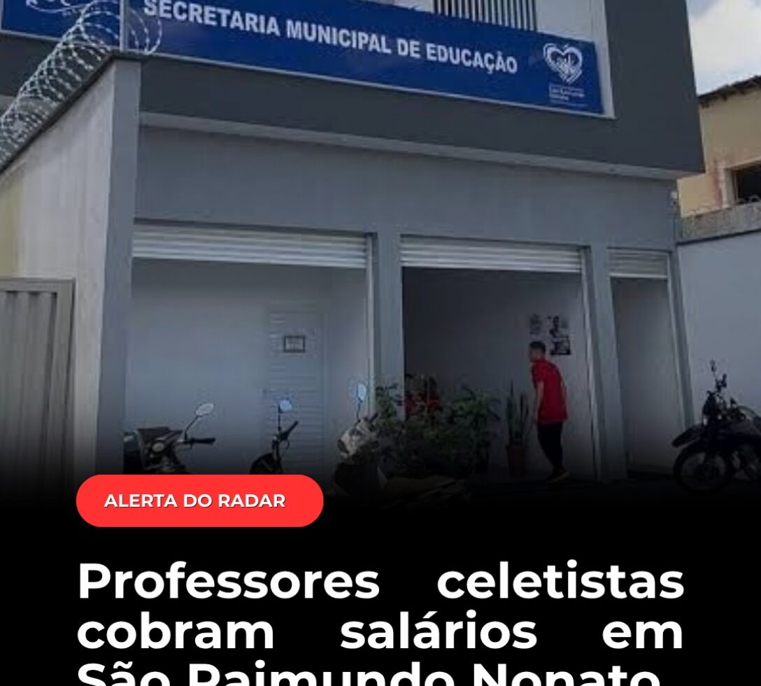 Professores celetistas cobram salários em São Raimundo Nonato
