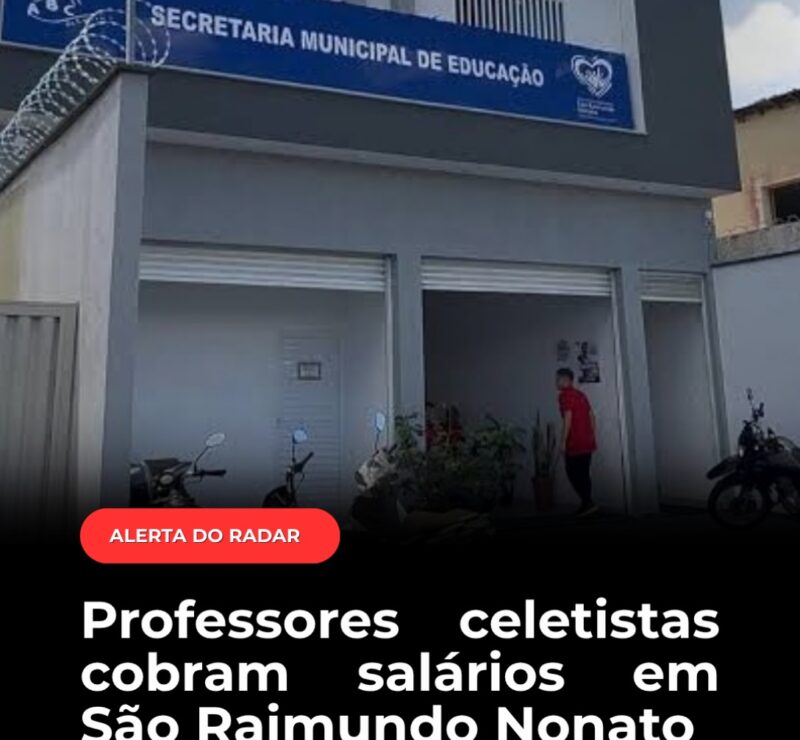 Professores celetistas cobram salários em São Raimundo Nonato